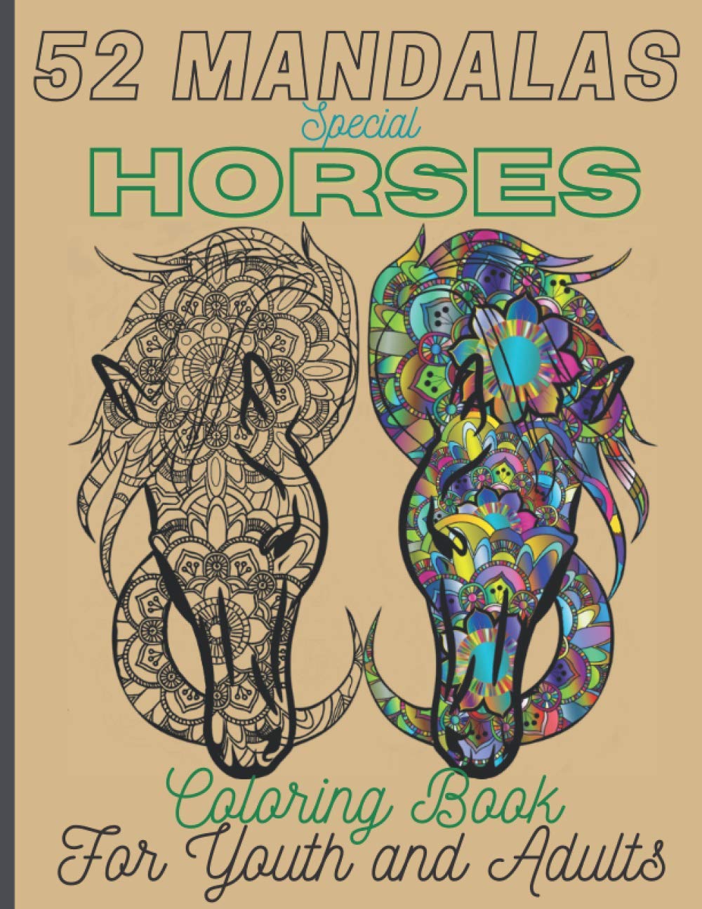 Download 50 Mandalas Special Horses Coloring Book For Youth And Adults Mandala Drawings To Color Anti Stress Bail Babr 9798561285981 Amazon Com Books