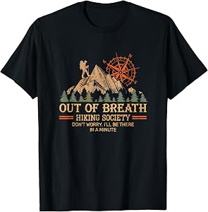 Out of Breath Hiking Society for Men Women Hiker Nature Love T-Shirt