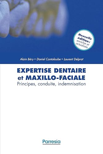 Download Expertise dentaire et maxillo-faciale : Principes, conduite, indemnisation PDF