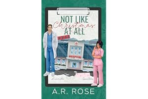 Not Like Christmas At All (A.R.'s Holiday Standalones)