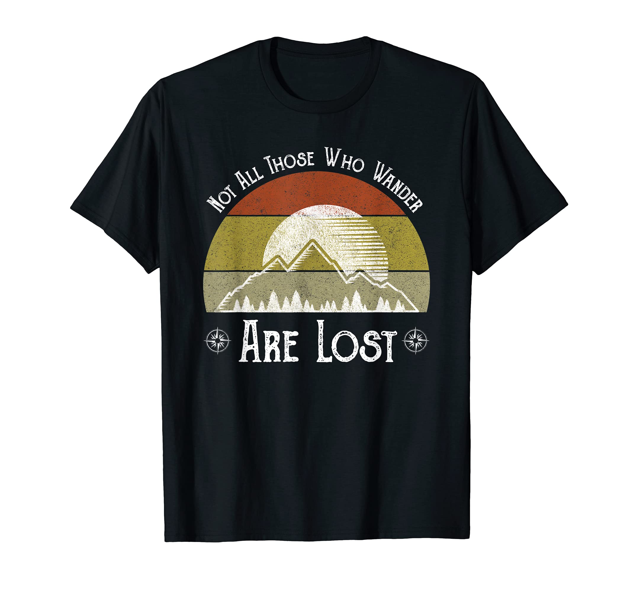 Not All Those Who Wander Are Lost Camping Hiking T-Shirt