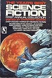 The Year's Best Science Fiction: First Annual Collection
