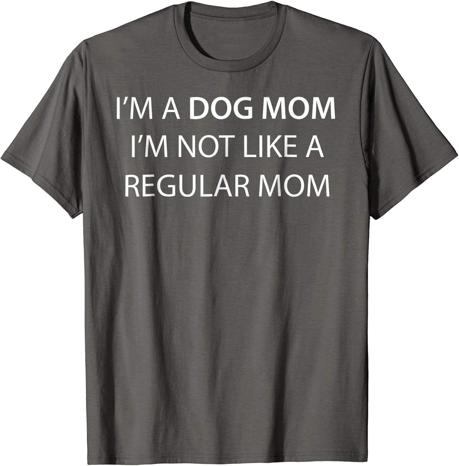 I'm A Dog Mom T Shirt, Cute Funny Animal Text Design Gift