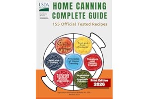 Complete Guide to Home Canning: [All 7 Guides in 1 Book] Canning Instruction Book with the Principles and 150 Homemade Easy C