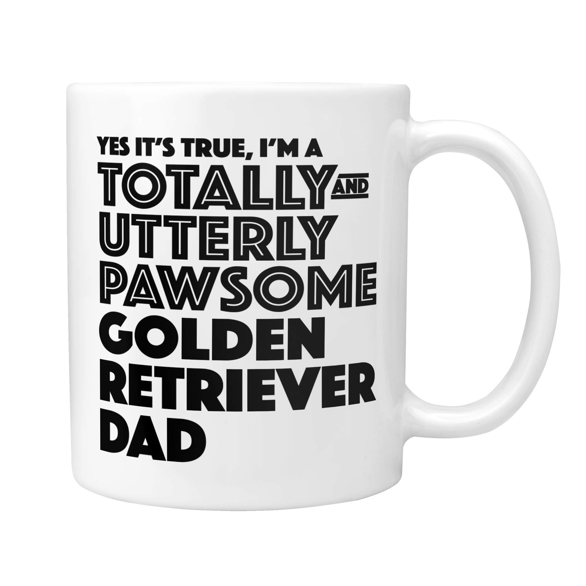Golden Retriever Gifts: Totally Pawsome Golden Retriever Dad Mug - Thoughtful Christmas, Secret Santa, Birthday or Father's Day Golden Retriever Dog Gift Idea!
