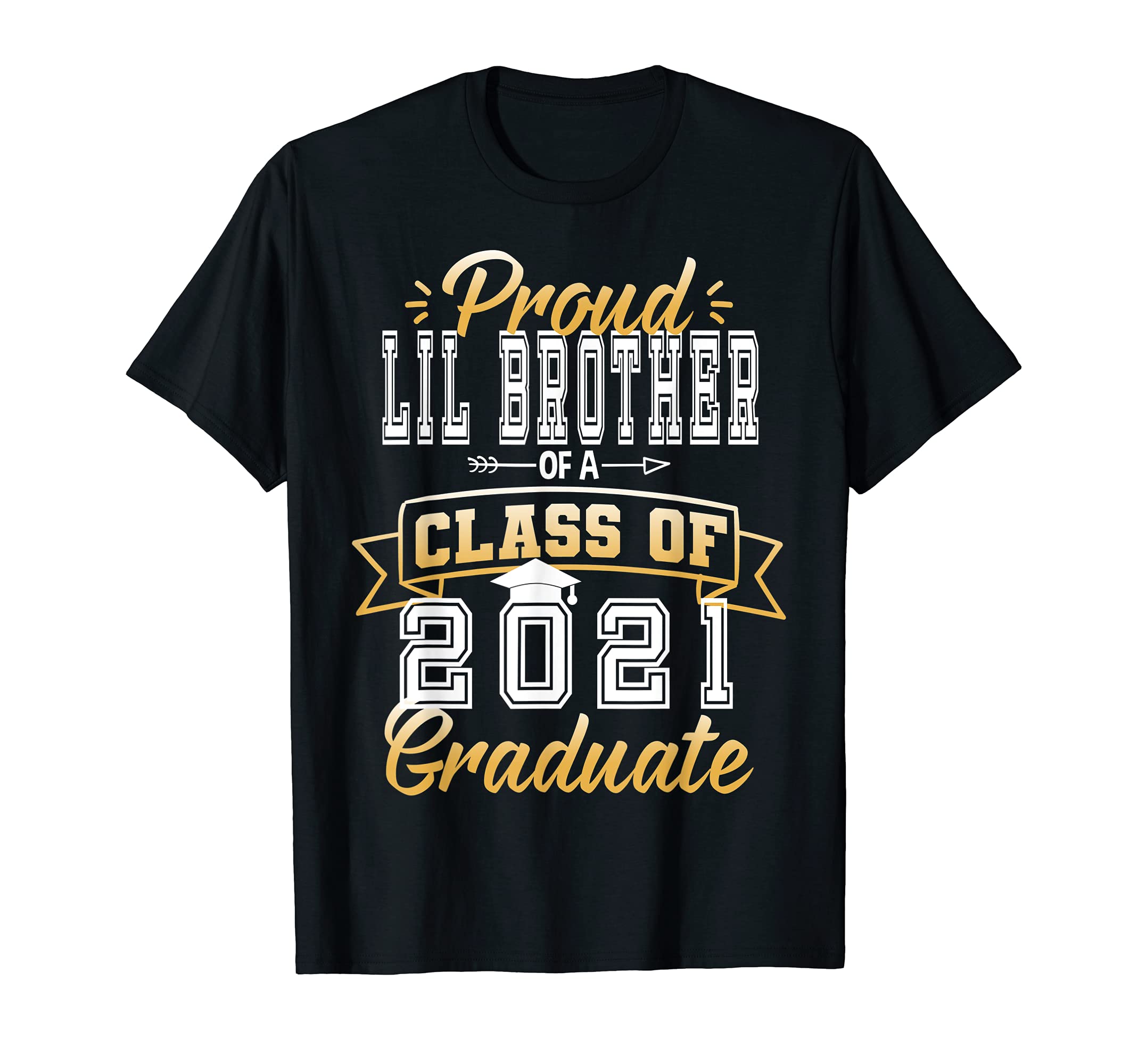 Proud Little Brother of a 2021 Graduate T-Shirt
