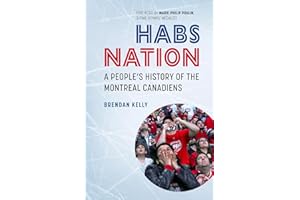 Habs Nation: A People's History of The Montreal Canadiens