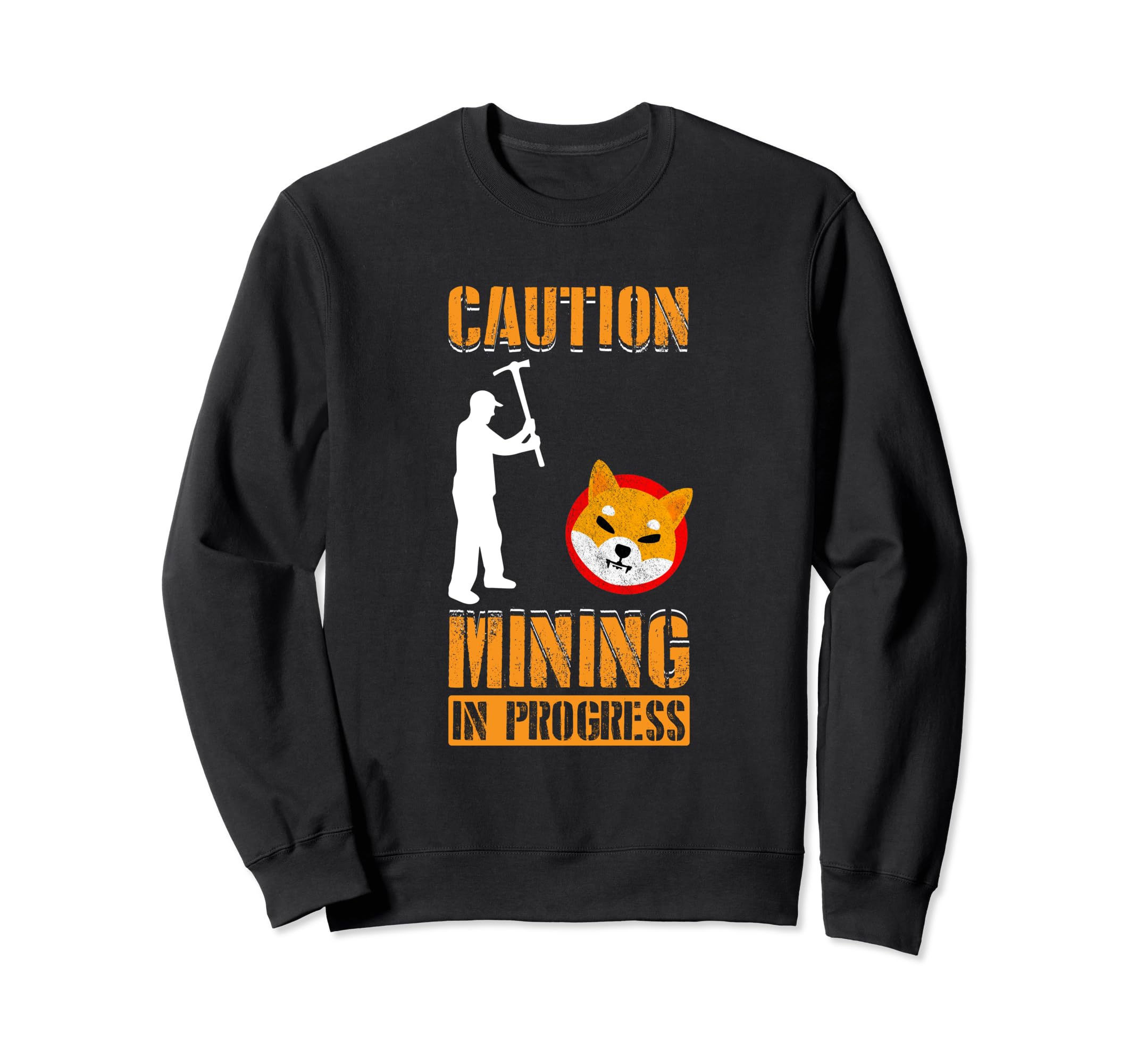 Caution Mining In Progress Shiba Inu Coin Cryptocurrency Sweatshirt