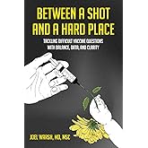 Between a Shot and a Hard Place