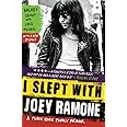 I Slept with Joey Ramone: A Punk Rock Family Memoir