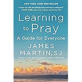 Learning to Pray: A Guide for Everyone