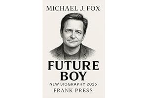 MICHAEL J FOX New biography 2025: Living Two Dreams: Family Ties and Back to the Future