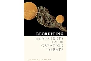Recruiting the Ancients for the Creation Debate