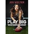 Play Big: Lessons in Being Limitless from the First Woman to Coach in the NFL