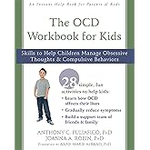 The OCD Workbook for Kids: Skills to Help Children Manage Obsessive Thoughts and Compulsive Behaviors (An Instant Help Book f