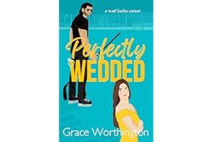 Perfectly Wedded: A Sweet Hockey RomCom (Perfect Crush Hockey Romance Book 1)
