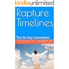 Rapture Timelines: The Six Day Countdown