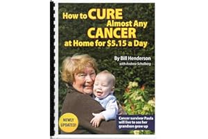 How to Cure Almost Any Cancer at Home for $5.15 a Day