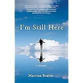 I'm Still Here: A Memoir