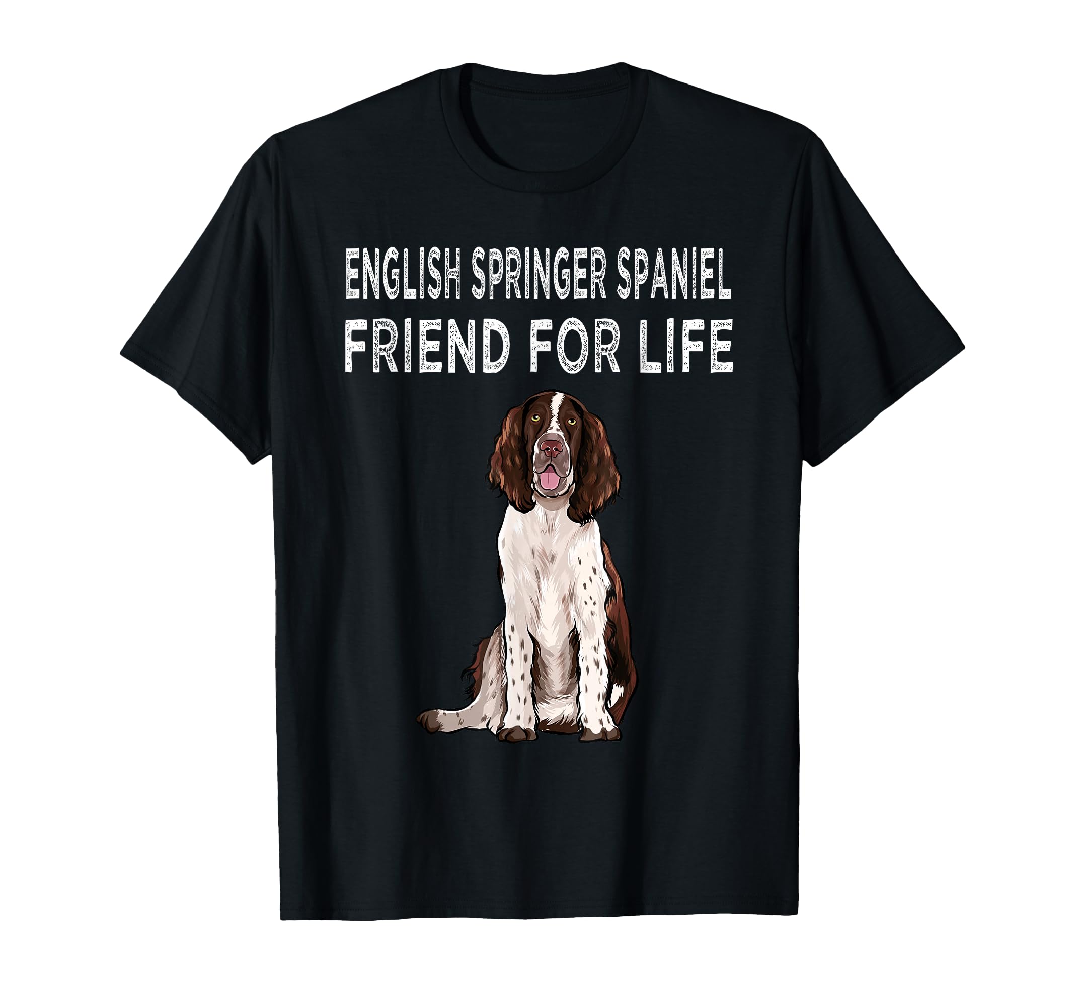English Springer Spaniel Friend For Life Dog Friendship T-Shirt