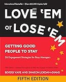 Love 'Em or Lose 'Em: Getting Good People to Stay