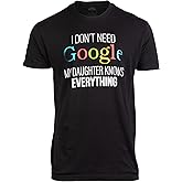 My Daughter Knows Everything | Funny Dad Father Joke T-Shirt