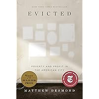 Evicted: Poverty and Profit in the American City