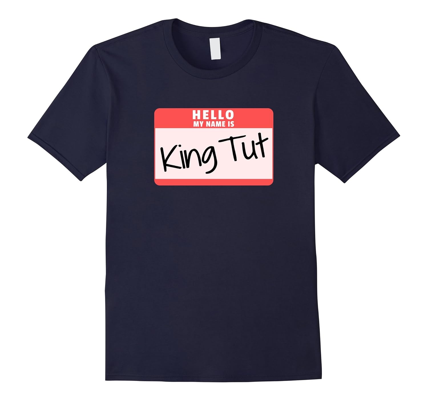 Hello My Name is King Tut Halloween Egyptian God Costume Tee-ANZ
