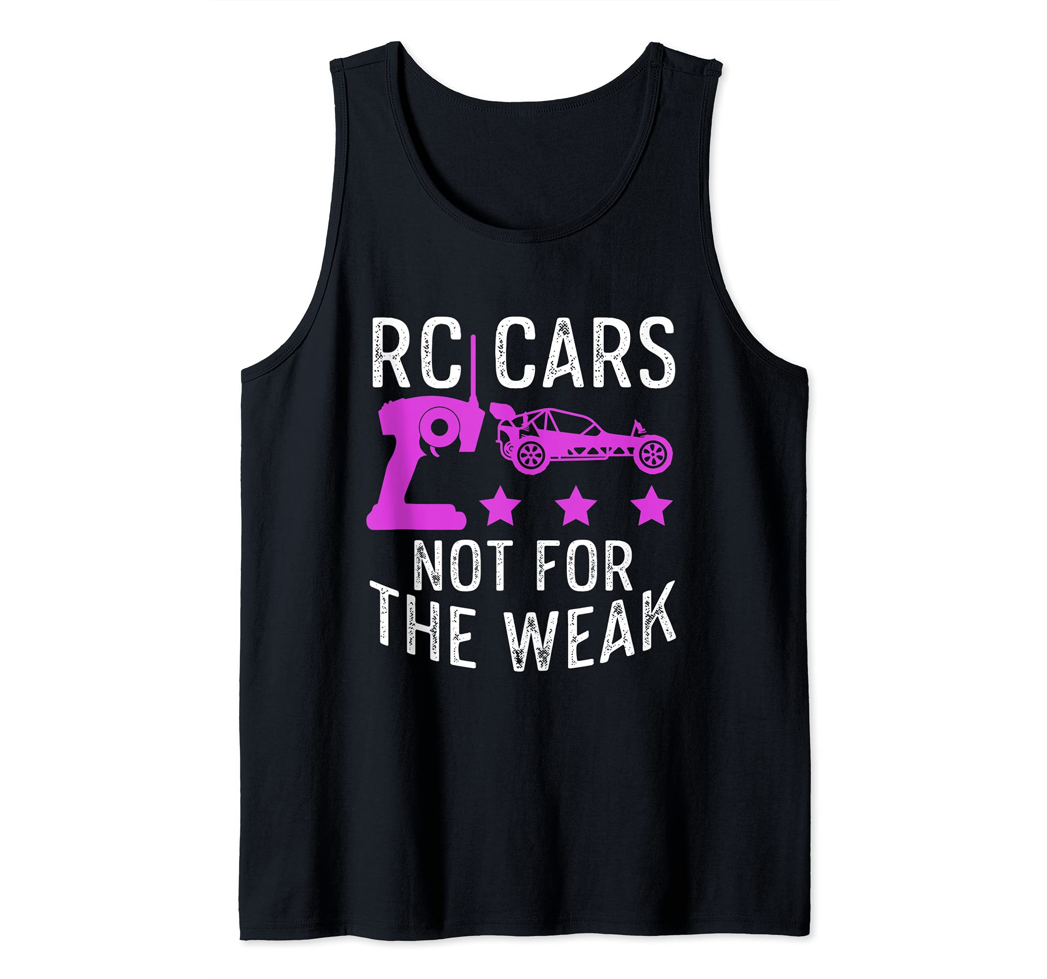 RC Cars Are Not For The Weak Funny Remote Control Car Driver Tank Top