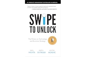 Swipe to Unlock: The Primer on Technology and Business Strategy (Fast Forward Your Product Career: The Two Books Required to 