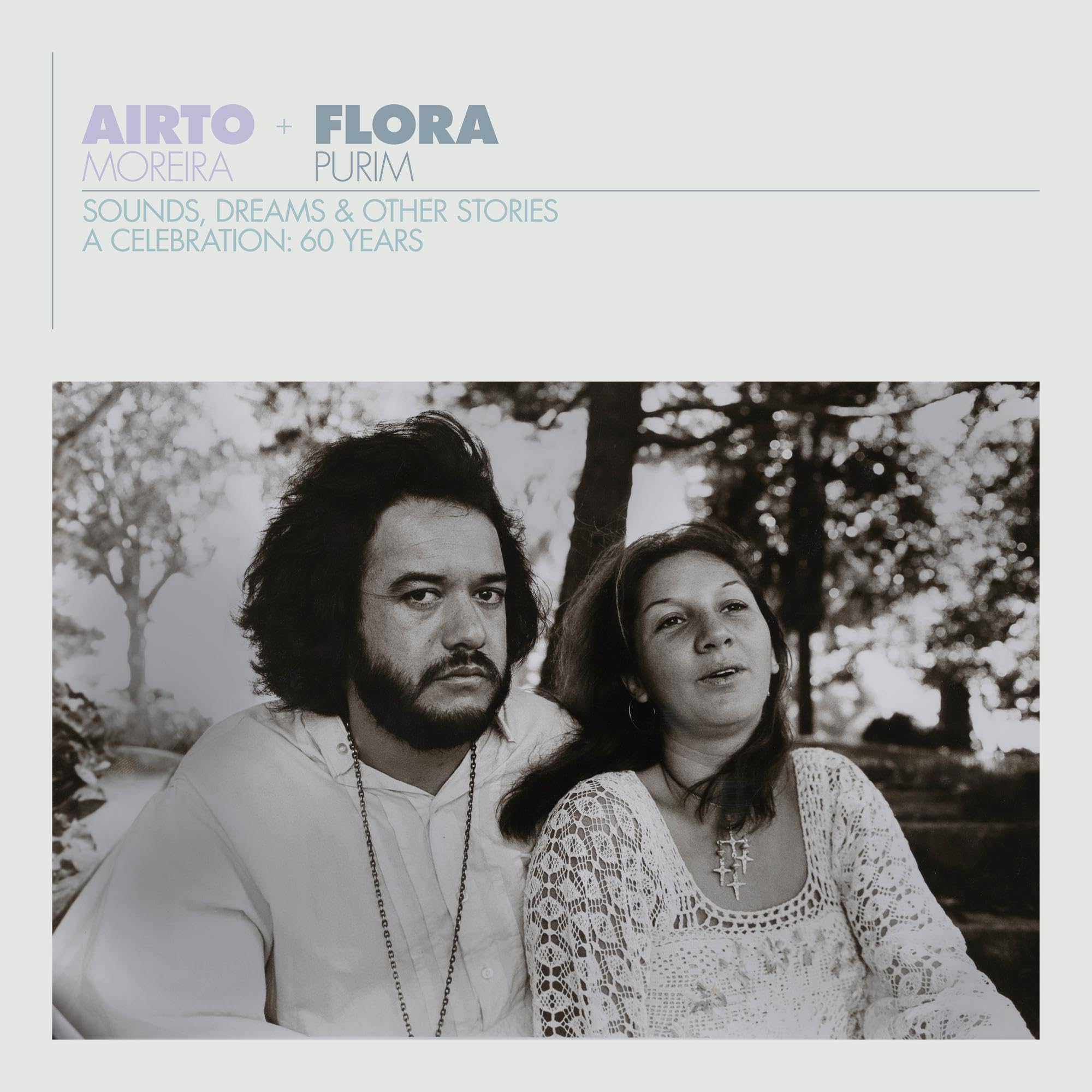 Airto & Flora – A Celebration: 60 Years – Sounds, Dreams & Other Stories