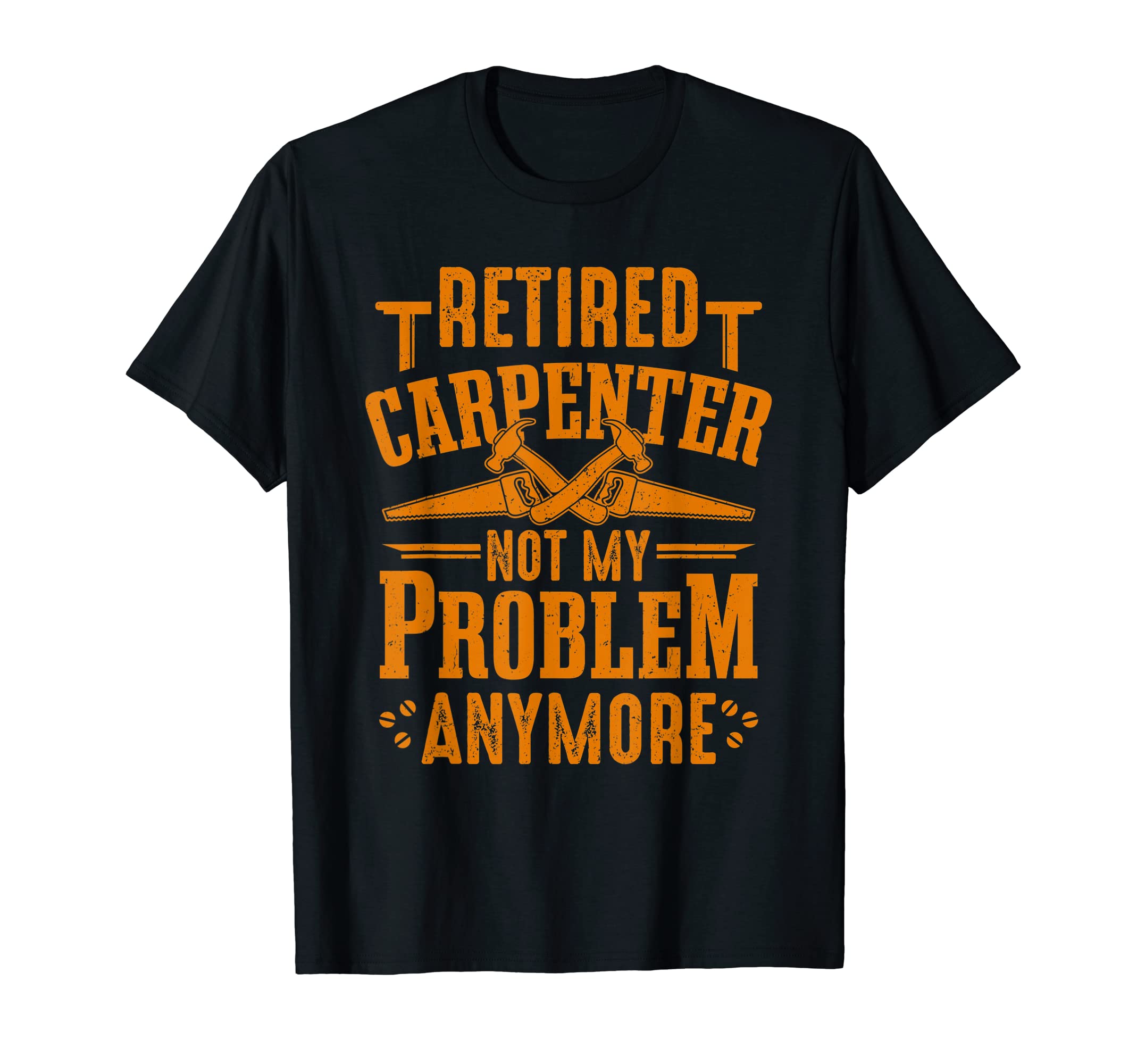 Funny Woodworking Retired Carpenter Woodworker Caroentry Men T-Shirt