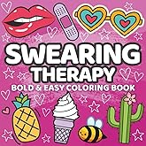 Swearing Therapy: Bold and Easy Coloring Book for Adults with Groovy Designs for Stress Relief (Coloring Therapy)