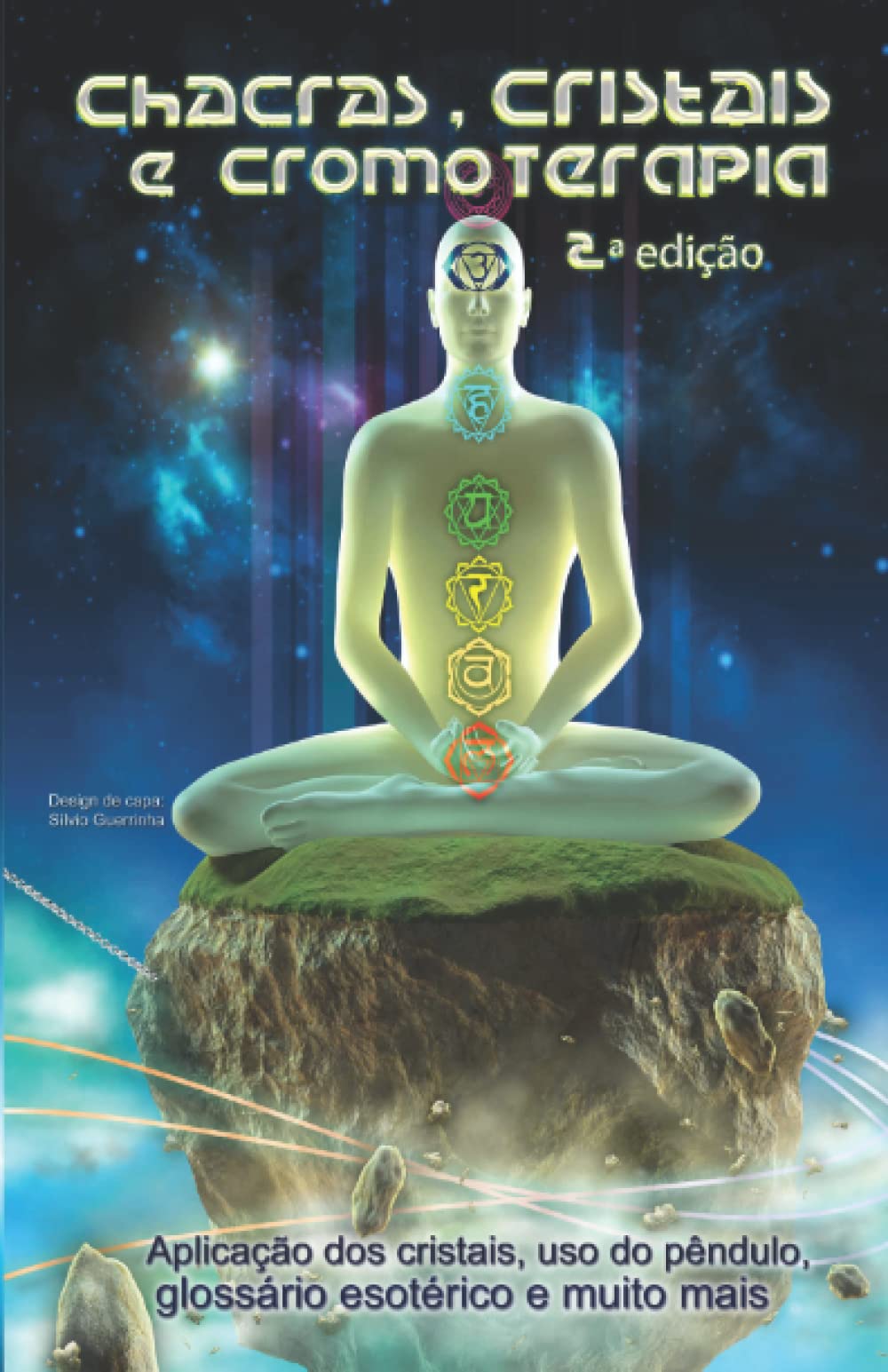 Chacras, Cristais e Cromoterapia: (Portuguese)