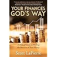 Your Finances God's Way: A Biblical Guide to Making the Best Use of Your Money