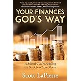 Your Finances God's Way: A Biblical Guide to Making the Best Use of Your Money