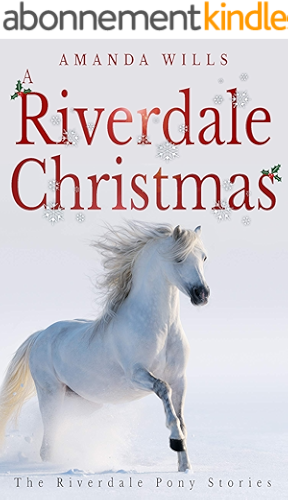 Download A Riverdale Christmas (The Riverdale Pony Stories Book 9) (English Edition) PDF