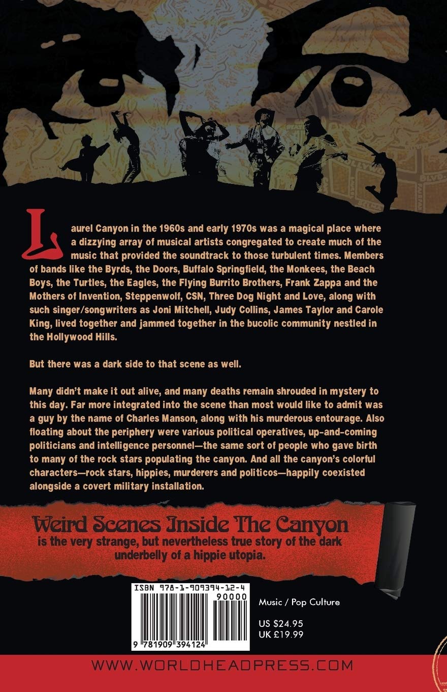 Weird Scenes Inside the Canyon: Laurel Canyon, Covert Ops & the Dark Heart of the Hippie Dream Weird Scenes Inside the Canyon: Laurel Canyon, Covert Ops & the Dark Heart of the Hippie Dream Paperback Audiobook Kindle