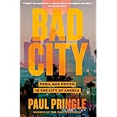 Bad City: Peril and Power in the City of Angels