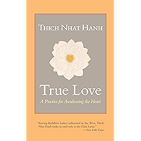 True Love: A Practice for Awakening the Heart