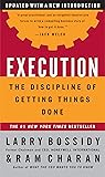Execution: The Discipline of Getting Things Done