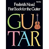 First Book for the Guitar Part 1 | Classical Guitar Method for Beginners | Step-by-Step Guitar Technique with Solo and Duet Exercises | Frederick Noad Instructional Book | Hal Leonard Series