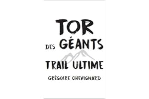 Tor des Géants: Trail Ultime (French Edition)