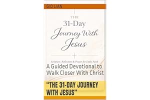 “The 31-Day Journey With Jesus”: A Guided Devotional to Walk Closer With Christ
