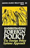 Understanding Foreign Policy: The Foreign Policy Systems Approach