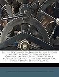 British Documents On Foreign Affairs: Reports And Papers From The Foreign Office Confidential Print. Part I, From The Mid-nineteenth Century To The ... War. Series F, Europe, 1848-1914, Part 1...