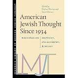 American Jewish Thought Since 1934: Writings on Identity, Engagement, and Belief (Brandeis Library of Modern Jewish Thought)