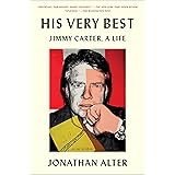 His Very Best: Jimmy Carter, a Life