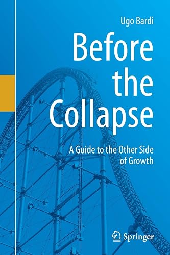 Download Before the Collapse: A Guide to the Other Side of Growth PDF