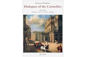 Francis Poulenc: Dialogues of the Carmelites | Vocal Score for Opera Singers and Accompanists | French English Libretto Edition | Classical Vocal Sheet Music Book for Study and Rehearsal